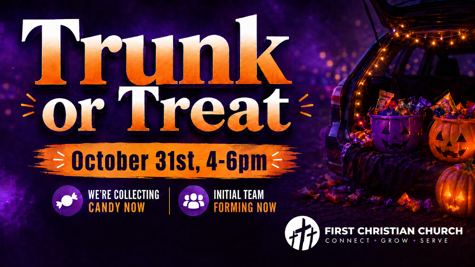 Trunk or Treat, October 31, 4–6 PM; candy collection and initial team forming now